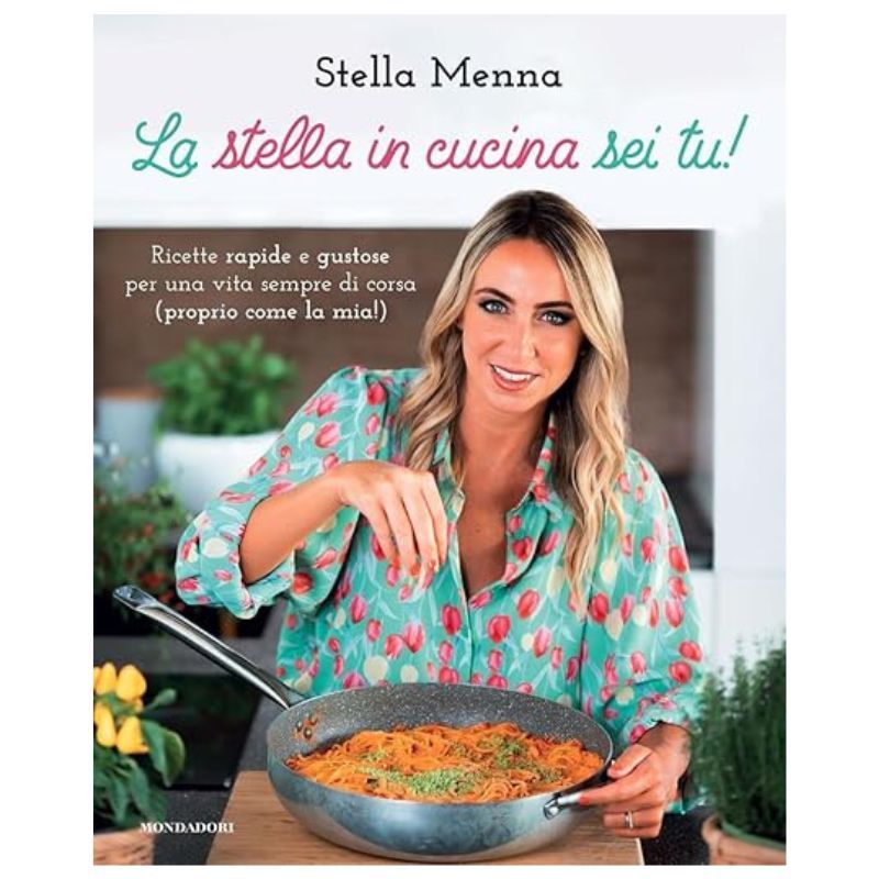 La stella in cucina sei tu! - Stella Menna