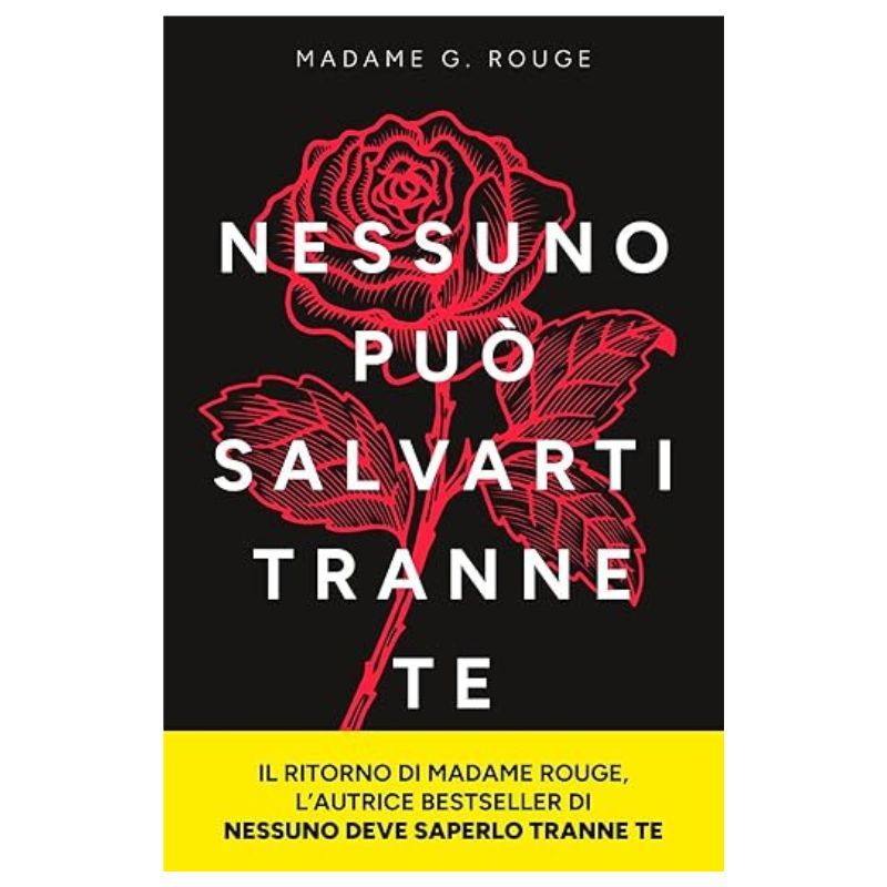 Nessuno può salvarti tranne te - Madame G Rouge